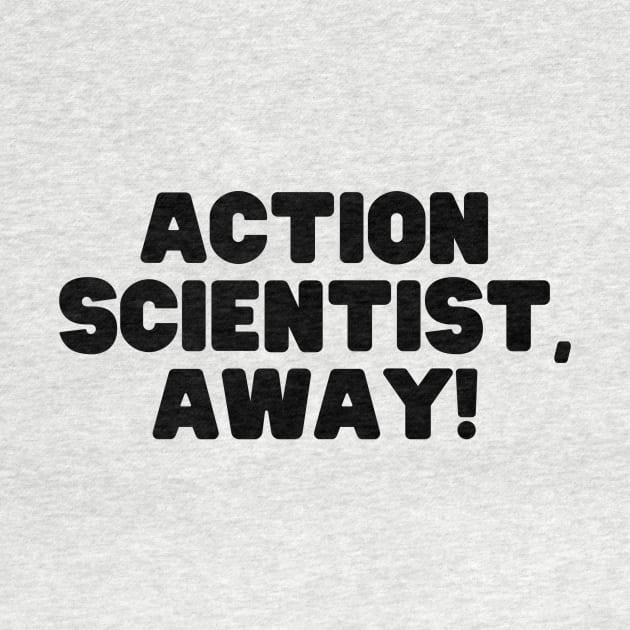 Action Scientist! by Girl In Space Podcast